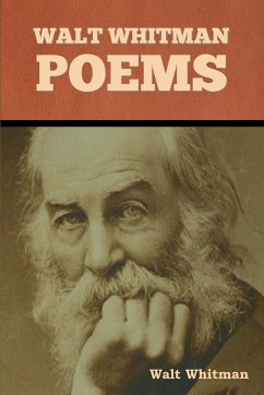 Walt Whitman Poems - Whitman, Walt