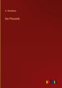 Die Phonetik - Rambeau, A.