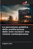 La percezione pubblica della proliferazione delle armi nucleari: Una visione contemporanea