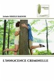 L'INNOCENCE CRIMINELLE