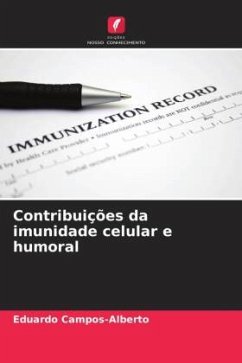 Contribuições da imunidade celular e humoral - Campos-Alberto, Eduardo