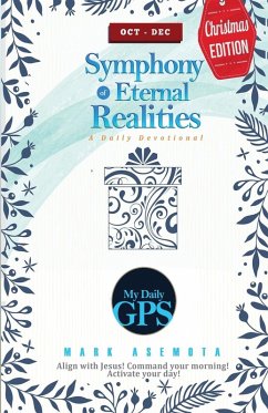 Symphonies of Eternal Realities - Oct 2022 Daily GPS Devotional - Asemota, Mark