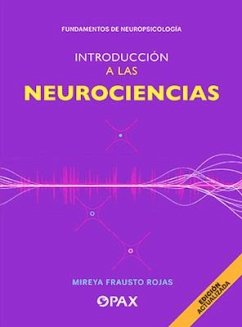 Introducción a Las Neurociencias - Frausto, Mireya