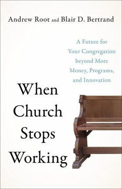 When Church Stops Working - Root, Andrew; Bertrand, Blair D.