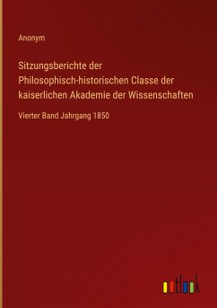 Sitzungsberichte der Philosophisch-historischen Classe der kaiserlichen Akademie der Wissenschaften