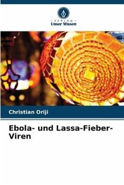 Ebola- und Lassa-Fieber-Viren - Oriji, Christian