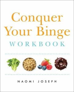 Conquer Your Binge Workbook - Joseph, Naomi