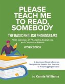 Please Teach Me to Read, Somebody: The Basic English Phonograms with Exercises in Phonemic Awareness and Consonant Blends Workbook