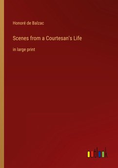 Scenes from a Courtesan's Life - Balzac, Honoré de