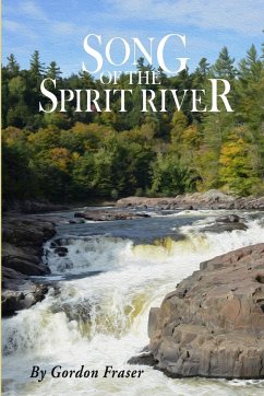 Song of the Spirit River - Fraser, Gordon