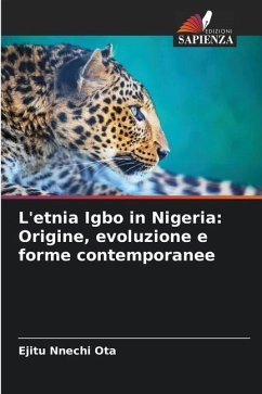 L'etnia Igbo in Nigeria: Origine, evoluzione e forme contemporanee - Ota, Ejitu Nnechi