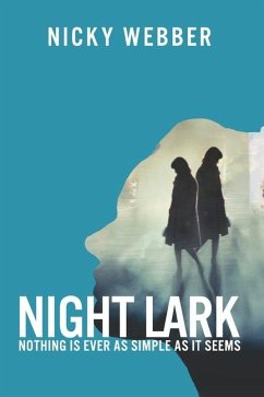Night Lark: Nothing is as Simple as it Seems - Webber, Nicky