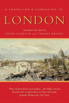 A Traveller's Companion to London - Wright, Thomas; Ackroyd, Peter