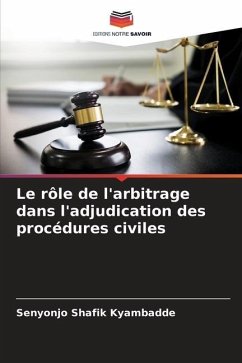 Le rôle de l'arbitrage dans l'adjudication des procédures civiles - Kyambadde, Senyonjo Shafik
