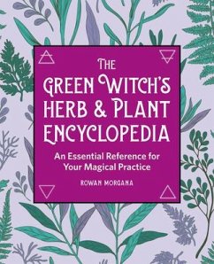 The Green Witch's Herb and Plant Encyclopedia - Morgana, Rowan