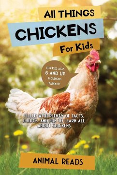 All Things Chickens For Kids - Reads, Animal