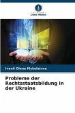 Probleme der Rechtsstaatsbildung in der Ukraine