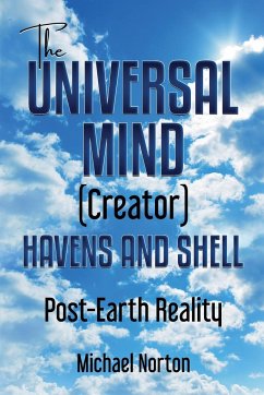 The Universal Mind (Creator) Havens and Shell - Norton, Michael