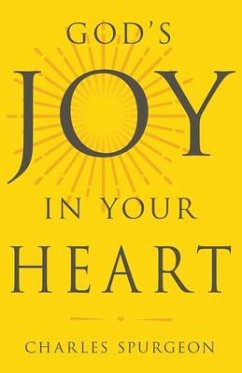 God's Joy in Your Heart - Spurgeon, Charles H