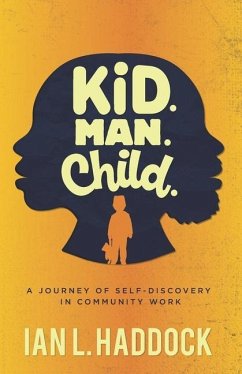 Kid. Man. Child. - Haddock, Ian L