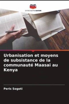 Urbanisation et moyens de subsistance de la communauté Maasai au Kenya - Sogoti, Peris