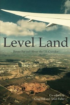 Level Land: Poems For and About the I35 Corridor - Hill, Crag