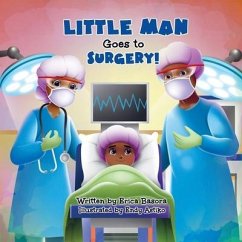 Little Man Goes to Surgery - Basora, Erica
