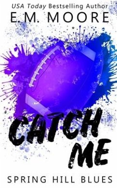 Catch Me - Moore, E M