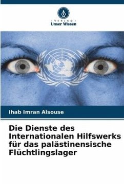 Die Dienste des Internationalen Hilfswerks für das palästinensische Flüchtlingslager - Imran Alsouse, Ihab
