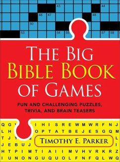 The Big Bible Book of Games - Parker, Timothy E.