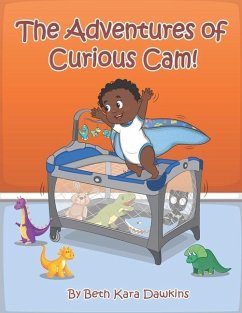 The Adventures of Curious Cam! - Dawkins, Beth Kara