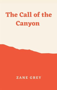 The Call of the Canyon - Grey, Zane