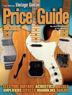 The Official Vintage Guitar Magazine Price Guide 2023 - Greenwood, Alan; Hembree, Gil