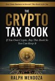 The Crypto Tax Book: If You Own Crypto, Buy This Book So You Can Keep It.