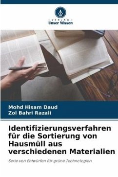 Identifizierungsverfahren für die Sortierung von Hausmüll aus verschiedenen Materialien - Daud, Mohd Hisam;Razali, Zol Bahri