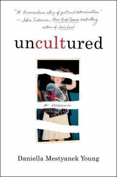 Uncultured: A Memoir - Young, Daniella Mestyanek
