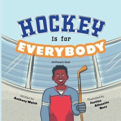 Hockey Is for Everybody: Anthony's Goal - Walsh, Anthony Charles