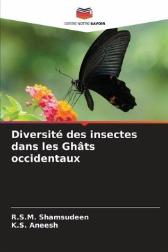 Diversité des insectes dans les Ghâts occidentaux - Shamsudeen, R.S.M.;Aneesh, K.S.