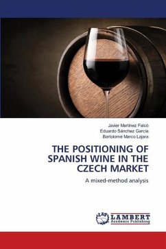 THE POSITIONING OF SPANISH WINE IN THE CZECH MARKET - Martínez Falcó, Javier;Sánchez García, Eduardo;Marco Lajara, Bartolomé