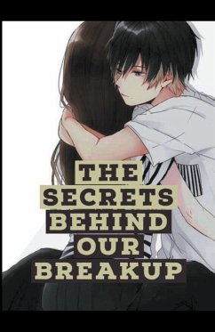 The Secrets Behind Our Breakup - Mungly, Sarah