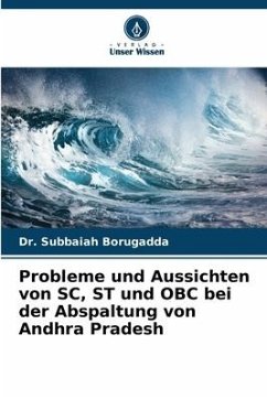 Probleme und Aussichten von SC, ST und OBC bei der Abspaltung von Andhra Pradesh - Borugadda, Dr. Subbaiah