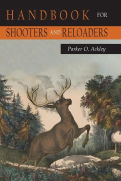 Handbook for Shooters and Reloaders (Volume 1) - Ackley, Parker O.