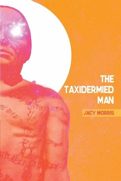 The Taxidermied Man - Morris, Jacy