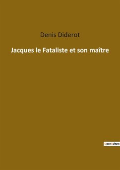 Jacques le Fataliste et son maître - Diderot, Denis