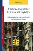 It Takes a Storyteller to Know a Storyteller: Global Capitalism in Post-Millennial North American Fiction