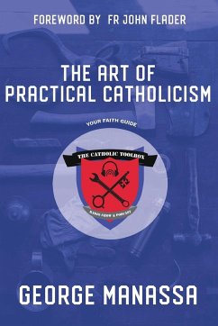 The Art of Practical Catholicism - Manassa, George