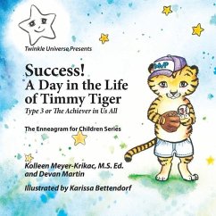 Success! A Day in the Life of Timmy Tiger - Martin, Devan; Meyer-Krikac, Kolleen