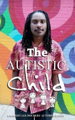 The Autistic Child - Dockery, Robert Lee