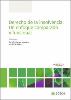 Derecho de la insolvencia : un enfoque comparado y funcional - Gurrea Martínez, Aurelio . . . [et al.