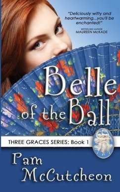 Belle of the Ball: Three Graces Series, Book 1 - McCutcheon, Pam